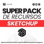 SUPER PACK de Recursos SKETCHUP
