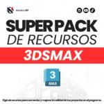 SUPER PACK de Recursos 3DsMAX