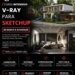 Curso INTENSIVO V-Ray para SketchUp (Avanzado)